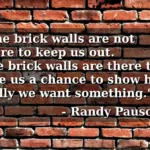 Randy Pausch brick walls quote