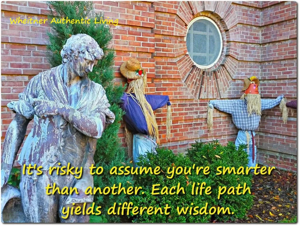 Each life path yields different wisdom